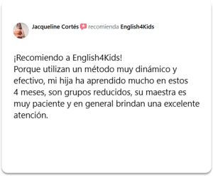 Reseña de un padre de familia: Mi hija ha aprendido mucho en estos 4 meses, son grupos reducidos, su maestra es muy paciente.